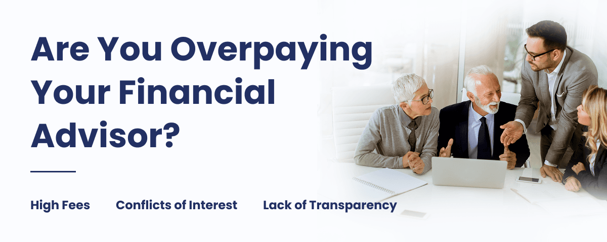 Are You Overpaying Your Financial Advisor?